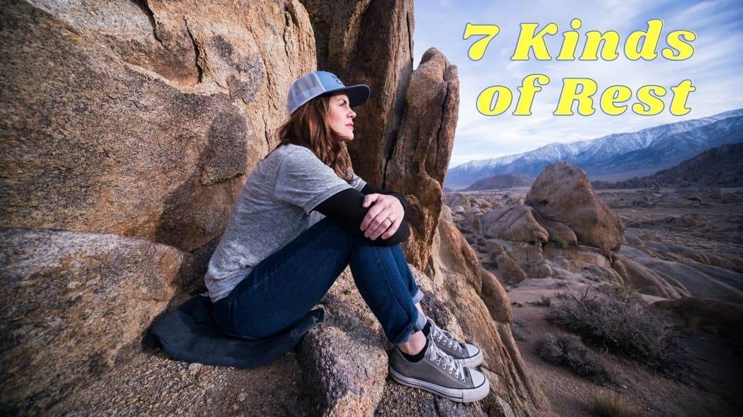 The 7 Kinds of Rest and How to Know Which One You Need