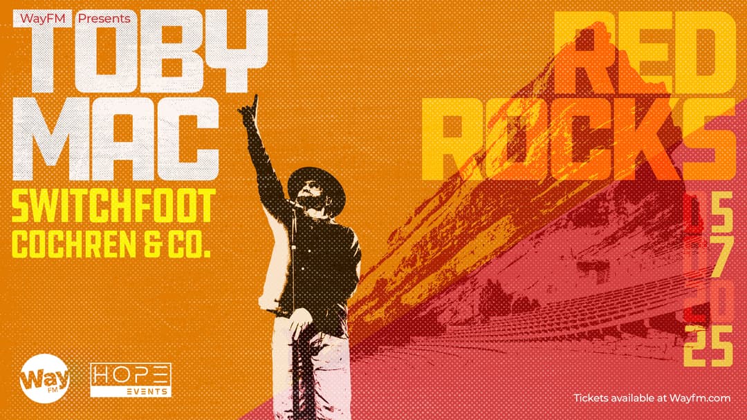 WayFM presents: TobyMac Red Rocks Live 2025