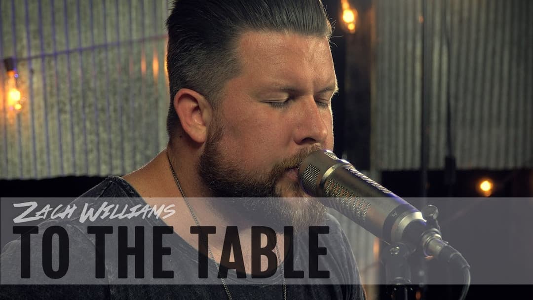 "To the Table" by Zach Williams Will Make You Grateful for Who Jesus Is