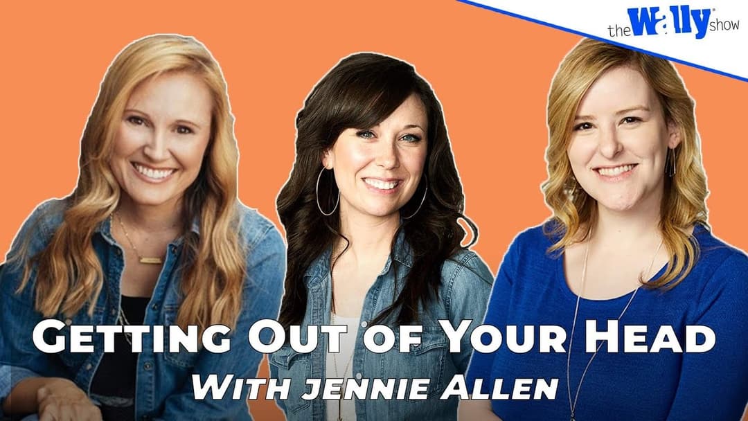 Stopping Negative Thoughts with Author Jennie Allen