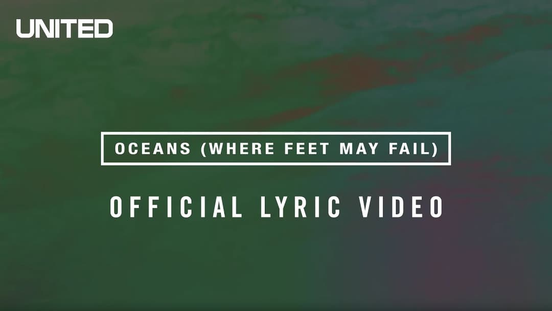 5 Take-Aways from "Oceans" by Hillsong United