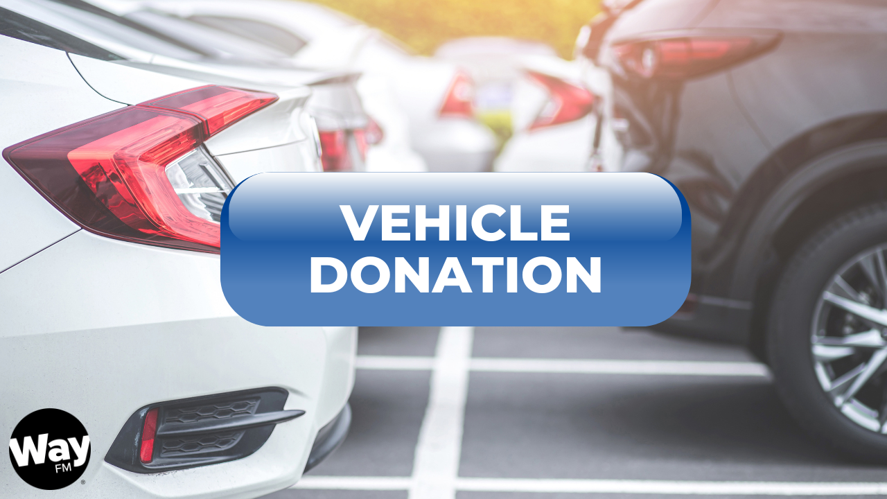 Donate a vehicle to help support WayFM!